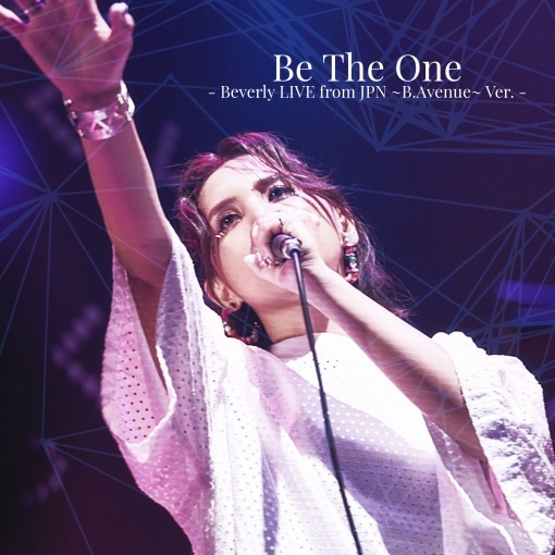 Be The One - Beverly LIVE from JPN ~B.Avenue~ Ver. - (1サビver.)
