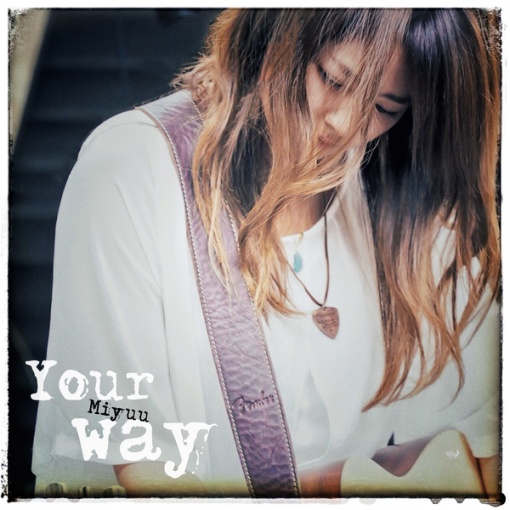 Your way(サビver.)