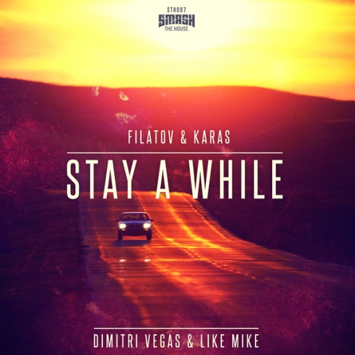 Stay A While(Filatov & Karas Radio Mix)